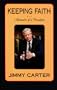Keeping Faith: Memoirs of a President