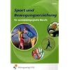 Sport und Bewegungserziehung: f�r sozialp�dagogische Berufe Lehr-/Fachbuch