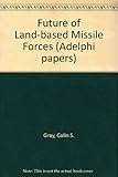 The future of land-based missile forces