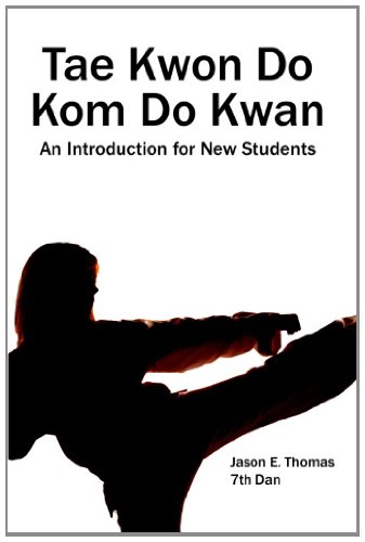 Tae Kwon Do Kom Do Kwan: An Introduction For New Students