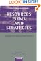 Resources, Firms, and Strategies: A Reader in the Resource-Based Perspective (Oxford Management Readers)