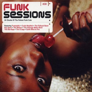 CD-Charts  Music : Funk Sessions: 30 Chunks of the Fattest Funk Cuts