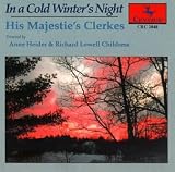 Review His Majestie's Clerkes  / In a Cold Winter's Night: Christmas Choral Music