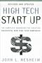 High Tech Start Up Revised and Updated: The Complete Handbook for Creating Successful New High Tech Companies