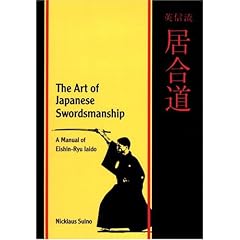 The Art of Japanese Swordsmanship: Manual of Eishin-Ryo Iaido (Martial Arts)