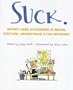 Suck: Worst-Case Scenarios in Media, Culture, Advertising, and the Internet (Hardwired)