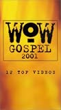 Wow Gospel 2001 [VHS]