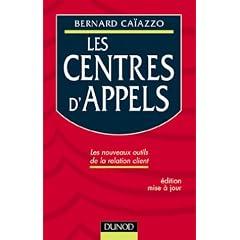 Les centres d'appels : Les nouveaux outils de la relation client