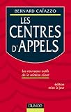 Les centres d'appels : Les nouveaux outils de la relation client
