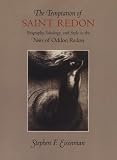 The Temptation of Saint Redon: Biography, Ideology, and Style in the Noirs of Odilon Redon