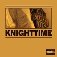 Knighttime [Explicit]