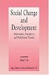 Social Change and Development: Modernization, Dependency and World-System Theories (SAGE Library of Social Research)