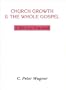 Church Growth and the Whole Gospel: A Biblical Mandate