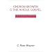 Church Growth and the Whole Gospel: A Biblical Mandate