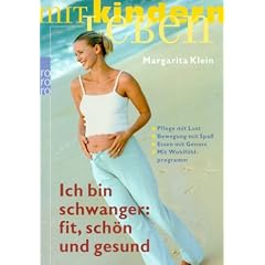 Ich bin schwanger: fit, sch�n und gesund