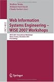 Review Springer  / Web Information Systems Engineering WISE 2007 Workshops: WISE 2007 International Workshops Nancy, France, December 3, 2007 Proceedings