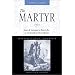 The Martyr: Luis de Carvajal, A Secret Jew in Sixteenth-Century Mexico (Jewish Latin America)