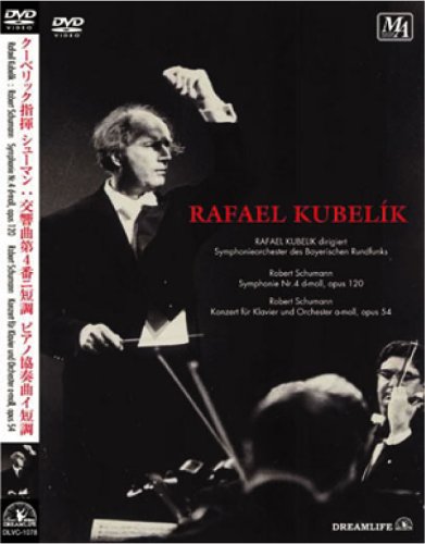 クーベリック シューマン交響曲第4番、ピアノ協奏曲 [DVD]