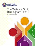 The Watsons Go to Birmingham - 1963: Book Club Novel Guide
