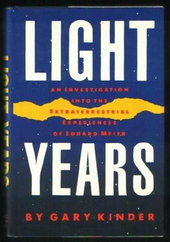 Light Years: An Investigation into the Extraterrestrial Experiences of Eduard Meier Light Years: An Investigation into the Extraterrestrial Experiences of Eduard Meier