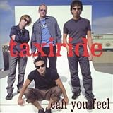 Taxiride -  Can You Feel