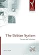 The Debian System: Concepts and Techniques