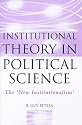 Institutional Theory in Political Science: The New Institutionalism
