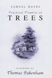 Facsimile edition of A practical treatise on planting : and The management of woods and coppices