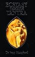 Ecstasy Through Tantra (Llewellyns Tantra and Sexual Arts Series)