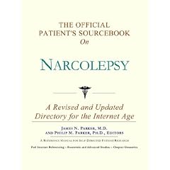 The Official Patient's Sourcebook on Narcolepsy by James N. Parker and Philip M. Parker
