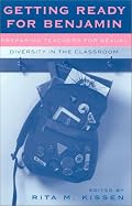 Getting Ready for Benjamin: Preparing Teachers for Sexual Diversity in the Classroom