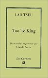  : Tao Te King : Le Livre de la voie et de la vertu