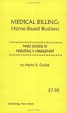 Medical Billing Home based Business: More Success in Marketing and Management