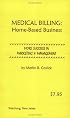 Medical Billing Home based Business: More Success in Marketing and Management