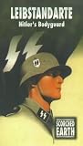 Scorched Earth - Leibstandarte - Hitler`s Bodyguard [VHS] [1999]