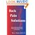Back Pain Solutions : How to Help Yourself with Posture-Movement Therapy and Education