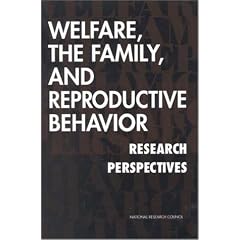 Welfare, the Family, and Reproductive Behavior: Research Perspectives
