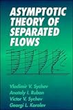 Asymptotic Theory of Separated Flows