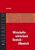 Wirtschaftswörterbuch Deutsch-Albanisch