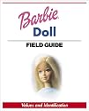 Warman's Barbie Doll Field Guide: Values and Identification (Warman's Field Guides)