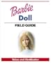 Warman's Barbie Doll Field Guide: Values and Identification (Warman's Field Guides)