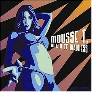Mousse T - All Nite Madness/Ltd. - Zortam Music
