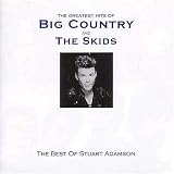 Greatest Hits of Big Country & the Skids