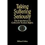 Taking Suffering Seriously: The Importance of Collective Human Rights (Suny Series in Global Conflict and Peace Education)