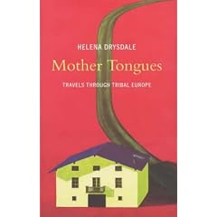 Mother Tongues: Travels Through Tribal Europe
