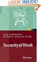 Security@Work: Pragmatische Konzeption und Implementierung von IT-Sicherheit mit L�sungsbeispielen auf Open-Source-Basis (X.systems.press) (German Edition)