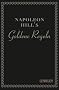 Napoleon Hill's Goldene Regeln: Zeitlose Weisheiten f�r Ihren Erfolg