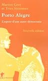 Revue Editions La Découverte  / Porto Alegre : L'espoir d'une autre démocratie