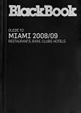 Blackbook Guide to Miami (Blackbook List: Miami) (Blackbook Guide) (Blackbook List: Miami)