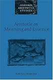Aristotle on Meaning and Essence (Oxford Aristotle Studies)